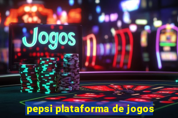 pepsi plataforma de jogos